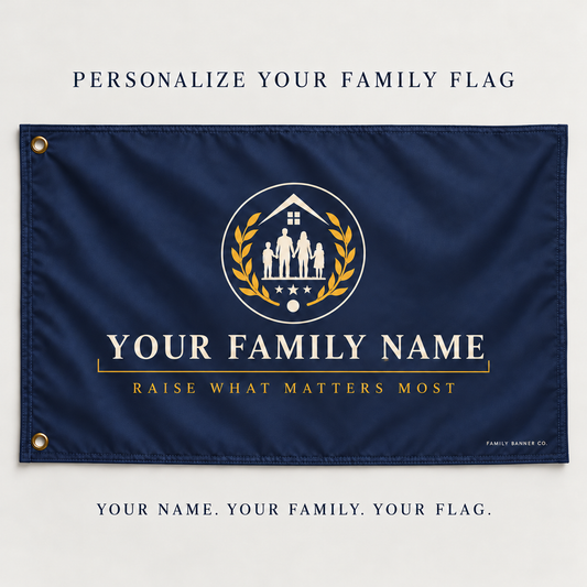Personalized Family Flag — Raise What Matters Most